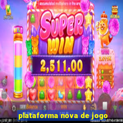 plataforma nova de jogo